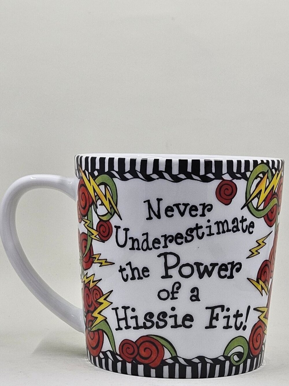 "Never Underestimate the Power of a Hissie Fit" Mug by Suzy Toronto/Midwest
